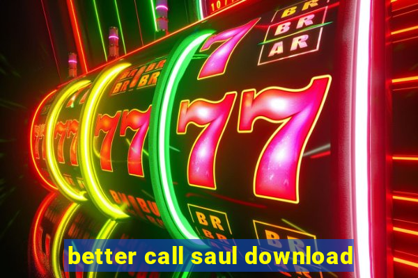 better call saul download